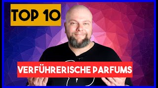 TOP 10 VERFÜHRERISCHE DÜFTE Bei den Düften wird Sie verrückt 😉🤪