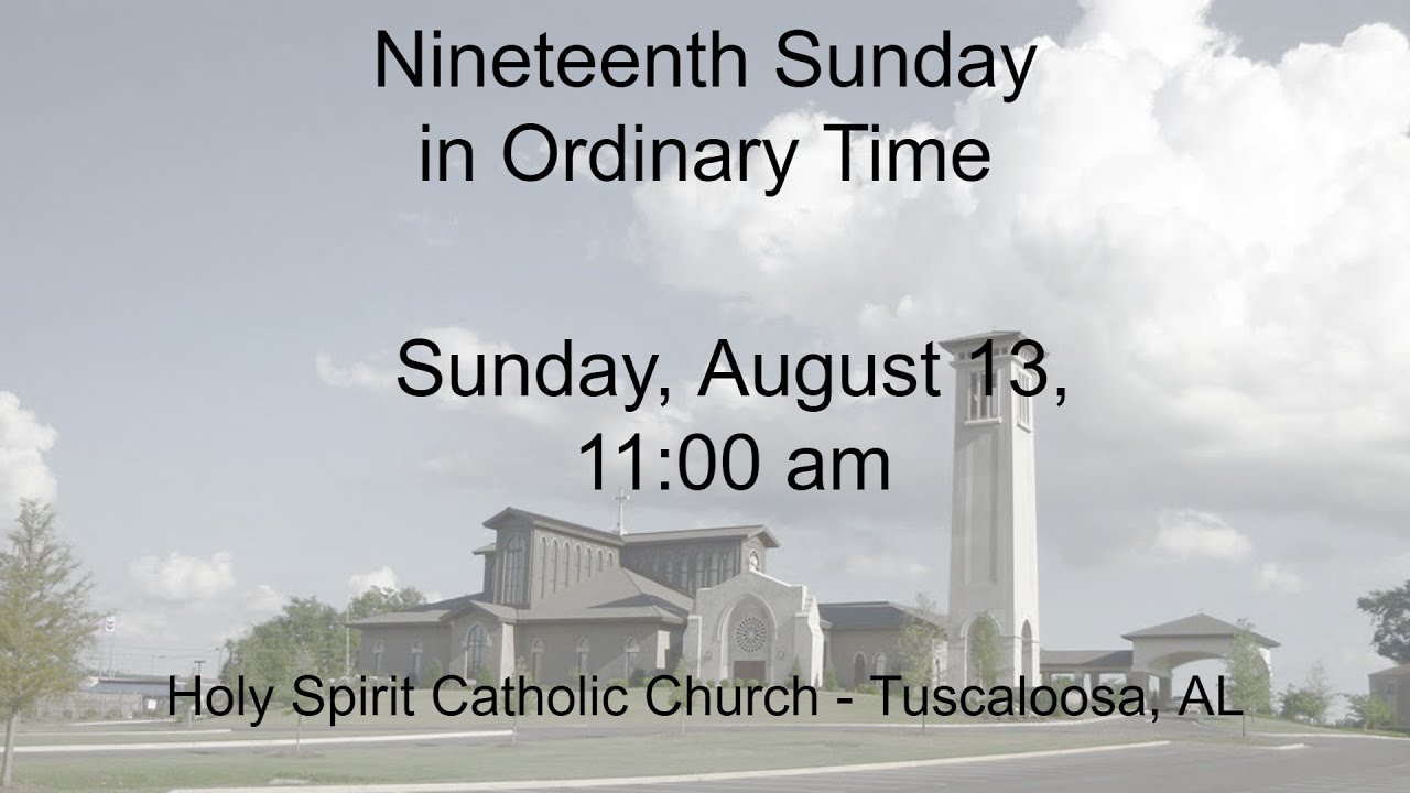 Nineteenth Sunday In Ordinary Time - YouTube