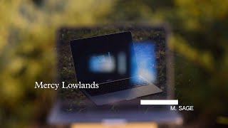 M. Sage - Mercy Lowlands [Official Video]