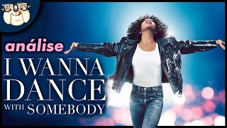 I WANNA DANCE WITH SOMEBODY: A História de Whitney Houston | análise sem spoilers