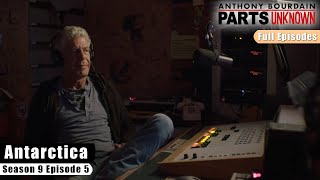 Antarctica - Anthony Bourdain: Parts Unknown S09E05 - Full Episodes