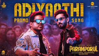 Adiyaathi - Promo Song | Paramporul | Yuvan, Anirudh | Sarath Kumar, Amithash | Snehan | Aravind Raj