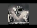 AB MERI BARI (feat. SeeMo)