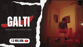 Galti | Official Music Video | Rohan Mehra | Kanchi Singh | Yasser Desai | FutureWave Records