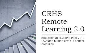 CRHS Remote Learning 2 0