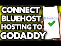 How To Connect Bluehost Hosting to Godaddy [EASY!]