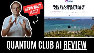 Quantum Club AI - David Wood Legit?