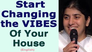 Start Changing the VIBES of Your House: Part 1: English: BK Shivani in Spain