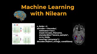 Python for Neuroimagers: Machine Learning with Nilearn