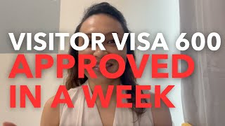 Visitor Visa 600 Approved FAST in less than a week