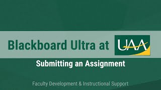 Blackboard Ultra at UAA: Submitting an Assignment