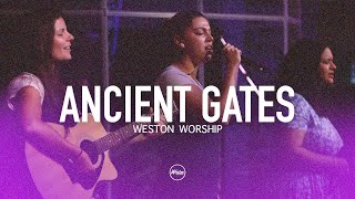Ancient Gates | Weston Worship