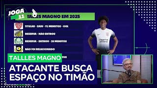 Bancada analisa como encaixar Talles Magno no time titular do Corinthians