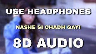 Nashe Si Chadh Gayi - Arijit Singh | 8D Audio | Befikre | Ranveer Singh |  Vaani Kapoor