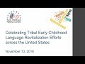 Celebrating Tribal Early Childhood Language Revitalization Efforts Across the United States