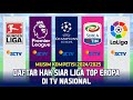 Hak Siar Liga-Liga Top Eropa Di TV Nasional Khusus Liga Champions TIDAK Tayang Di TV Indonesia !