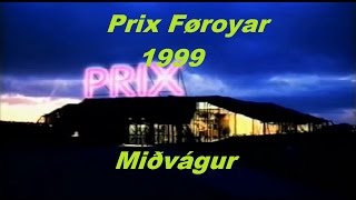 Prix Føroyar 1999 - Undanumfar úr Miðvági.