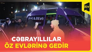 Cəbrayıla növbəti köç: daha 200 nəfər doğma yurduna qovuşur