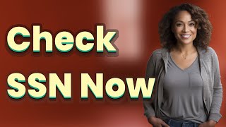 How Do I Check the Status of a Dependent’s Social Security Number Application?