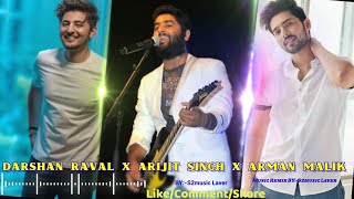 Darshan Raval X Arijit Singh X Arman Malik Mashupb2 Songs | The Bollywood And Hollywood Mashup 2022⚡