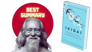 Ikigai: The Japanese Secret to a Long and Happy Life [Summary]