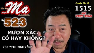 MƯỢN XÁC, CÓ HAY KHÔNG? | Chuyện Ma Dân Gian 523 với MC Việt Thảo | Chuyện Bên Lề 1515