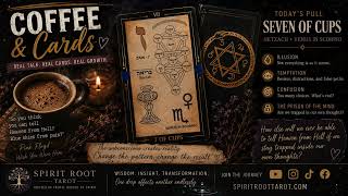 Seven of Cups: Illusion, Desire & The Void ☕🃏