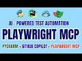 AI-Powered Test Automation with Playwright MCP, GitHub Copilot & PyCharm IDE (Playwright + Python)