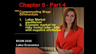 Market for Risky Jobs & Compensating Wage Differentials - Chapter 5 Part 4