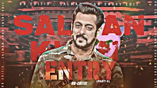 Salman Khan | Entry (part 2) edit | RB Editix 😈🔥🔥