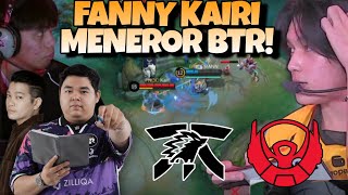 FANNY KAIRI BIKIN BTR KETAKUTAN !! TERLALU GILA EMANG KAIRI !! ONIC VS BTR MATCH 1 - MPL S14