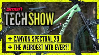 The Canyon Spectral Goes 29 & Is This The World's Weirdest MTB? | GMBN Tech Show Ep. 153