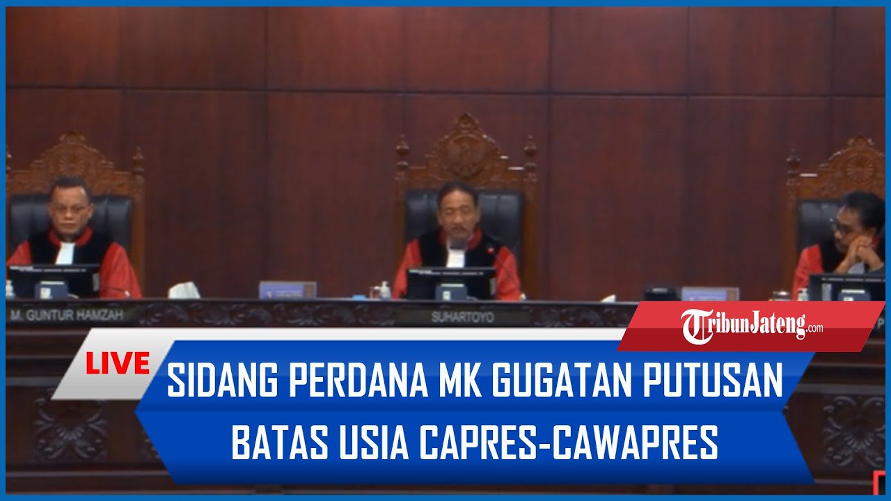 🔴BREAKING NEWS: Sidang Perdana MK Soal Gugatan Putusan Batas Usia ...