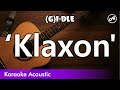 (G)I-DLE - 클락션 (Klaxon) (SLOW acoustic karaoke)