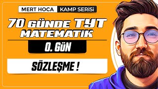 70 Günde TYT Matematik Kampı | 0.Gün | Sözleşme Yapıyoruz! | 2024 Model