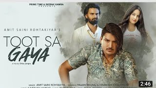 Amit Saini Rohtakiya - Toot Sa Gaya (Full Video Ft. Pawan Begraj - New Haryanvi Songs Haryanavi