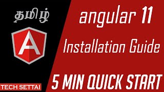 Angular installation 5 min quick guide | Installing node JS, NPM, angular 11 Tech settai TAMIL