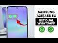 How to Get Dual WhatsApp on Samsung A36/A56