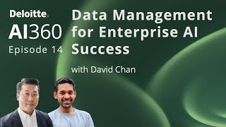 AI360 S1: Ep 14 | Data management for enterprise AI success