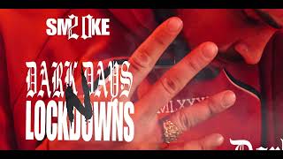 Sm20ke - Dark Days N Lockdowns (official audio)