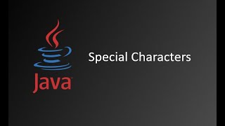 Special Characters || Java Tutorials || Java Tutorials for Beginners