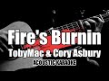 Fire's Burnin - TobyMac & Cory Asbury || Karaoke with Lyrics