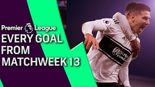 Every goal from Premier League Matchweek 13 | NBC Sports