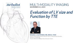 Evaluation of LV Size and Function by TTE (Miguel A. Quiñones, MD)