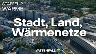 Wie versorgen wir unsere Städte in Zukunft mit Wärme? | Unsere Energie