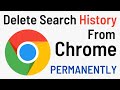 How To Delete Search History From Google Chrome Permanently (Simple & Quick Tutorial)