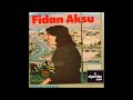 fİdan aksu benİ terk etme