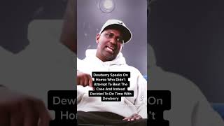 Dewberry Speaks On Homie Who Turned Down Beating A Case To Do Time With Him