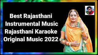 Best Rajasthani Instrumental Music !! Rajasthani Karaoke Original Music !! DJ Remix Track Original