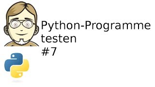 Python-Programme testen (assert, unittest) | #7